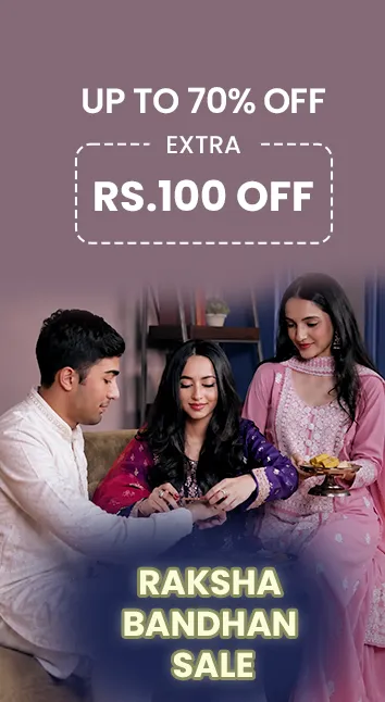 Raksha Bandhan Sale - Up To 70% Off + Extra Rs.100 Off On Rs.2,499