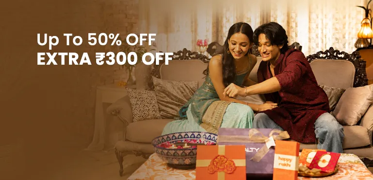 Rakhi Special Sale - Up To 50% + Extra Rs.300 Off On Rs.999